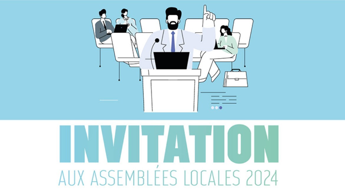 INVITATION AUX ASSEMBLÉES LOCALES 2024